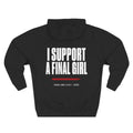 I Support A Final Girl | Final Girl Hoodie