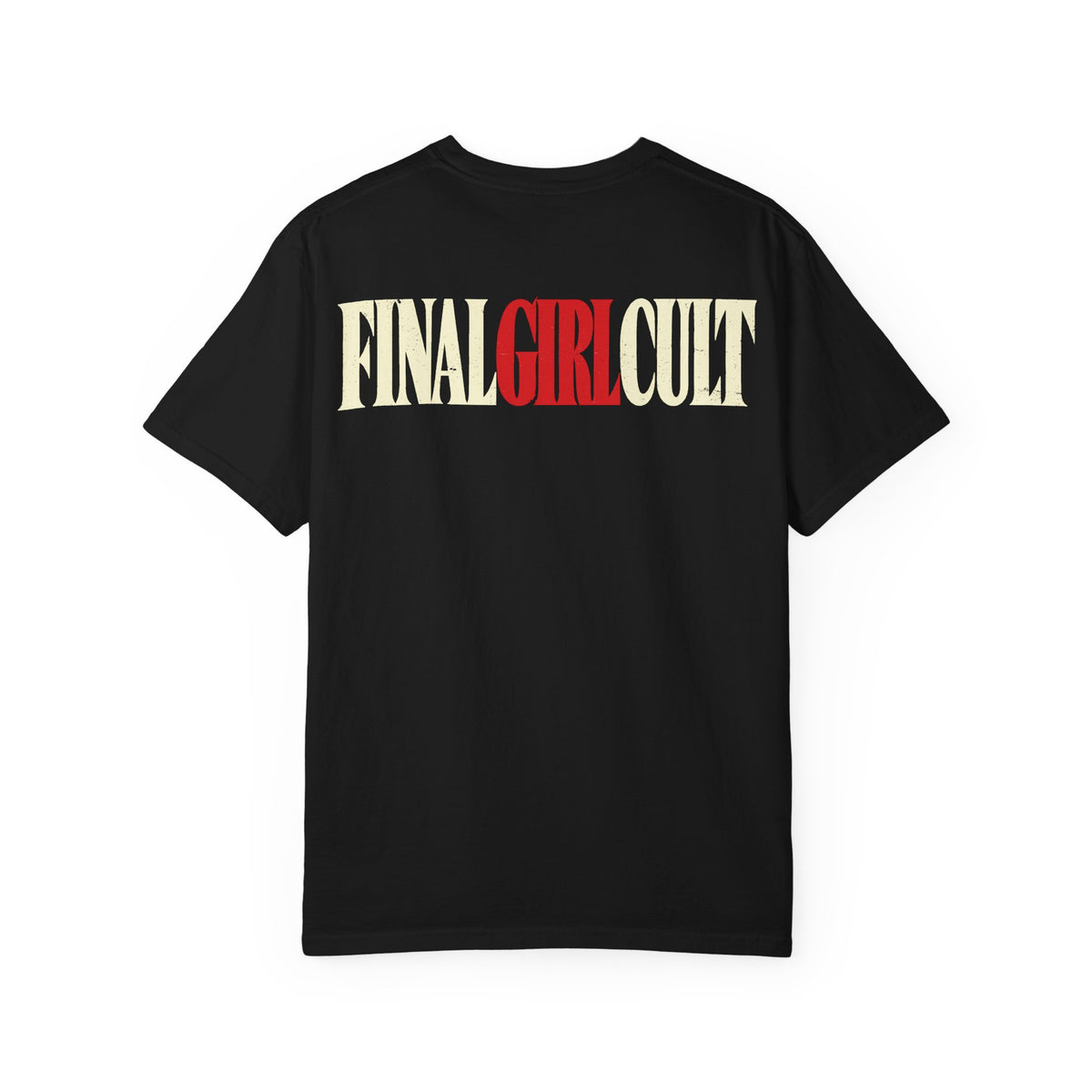 I'll Be Right Back | Final Girl T-Shirt