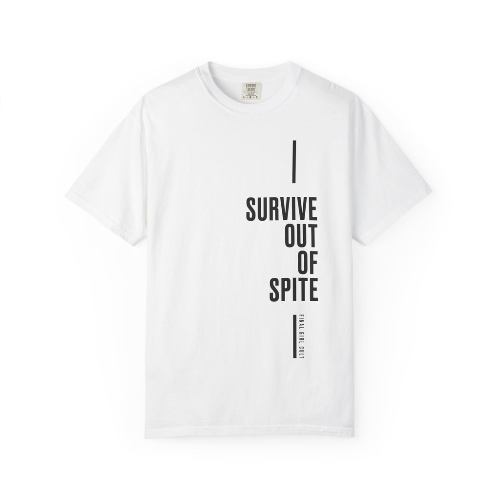 Survive Out Of Spite | Final Girl T-Shirt