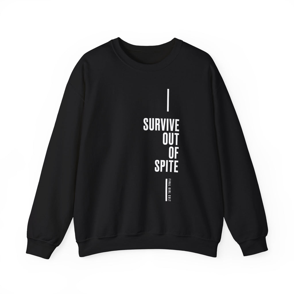 Survive Out Of Spite | Final Girl Cult Crewneck