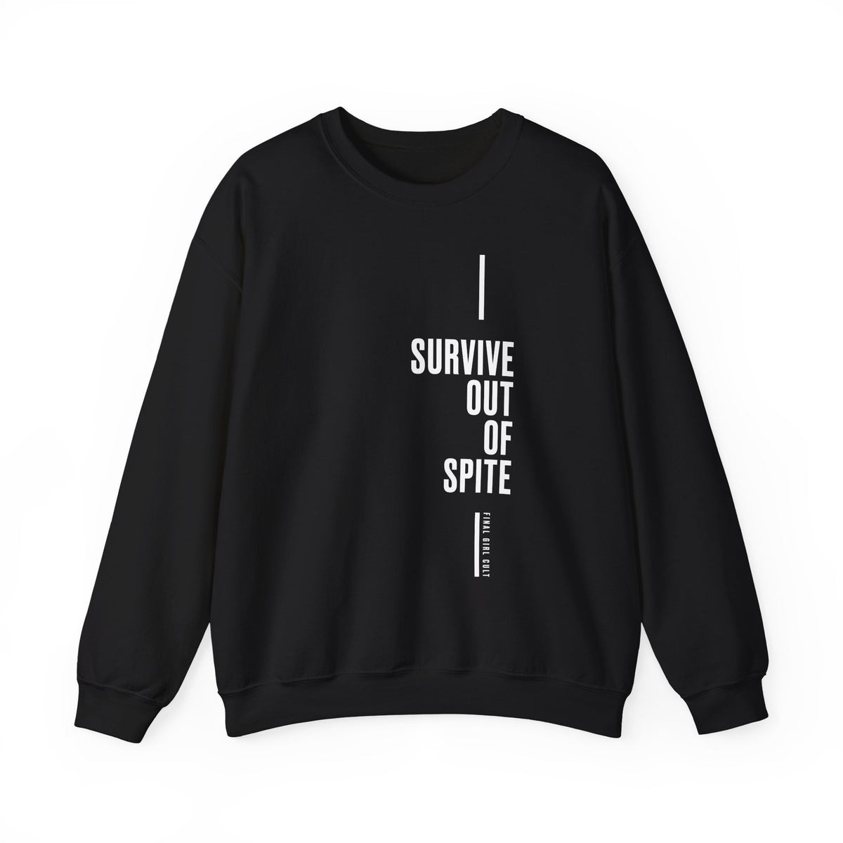 Survive Out Of Spite | Final Girl Cult Crewneck