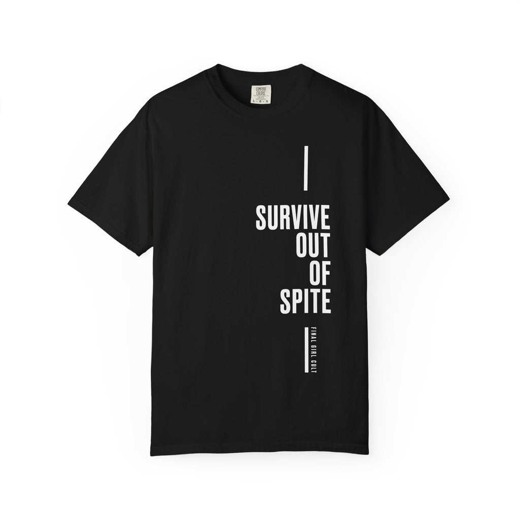 Survive Out Of Spite | Final Girl T-Shirt