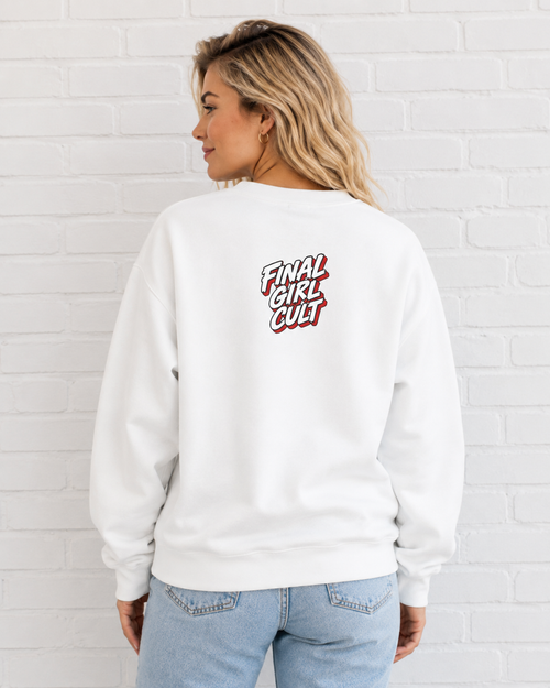 But Did You Die? Final Girl Cult Crewneck