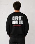 I Support A Final Girl Crewneck