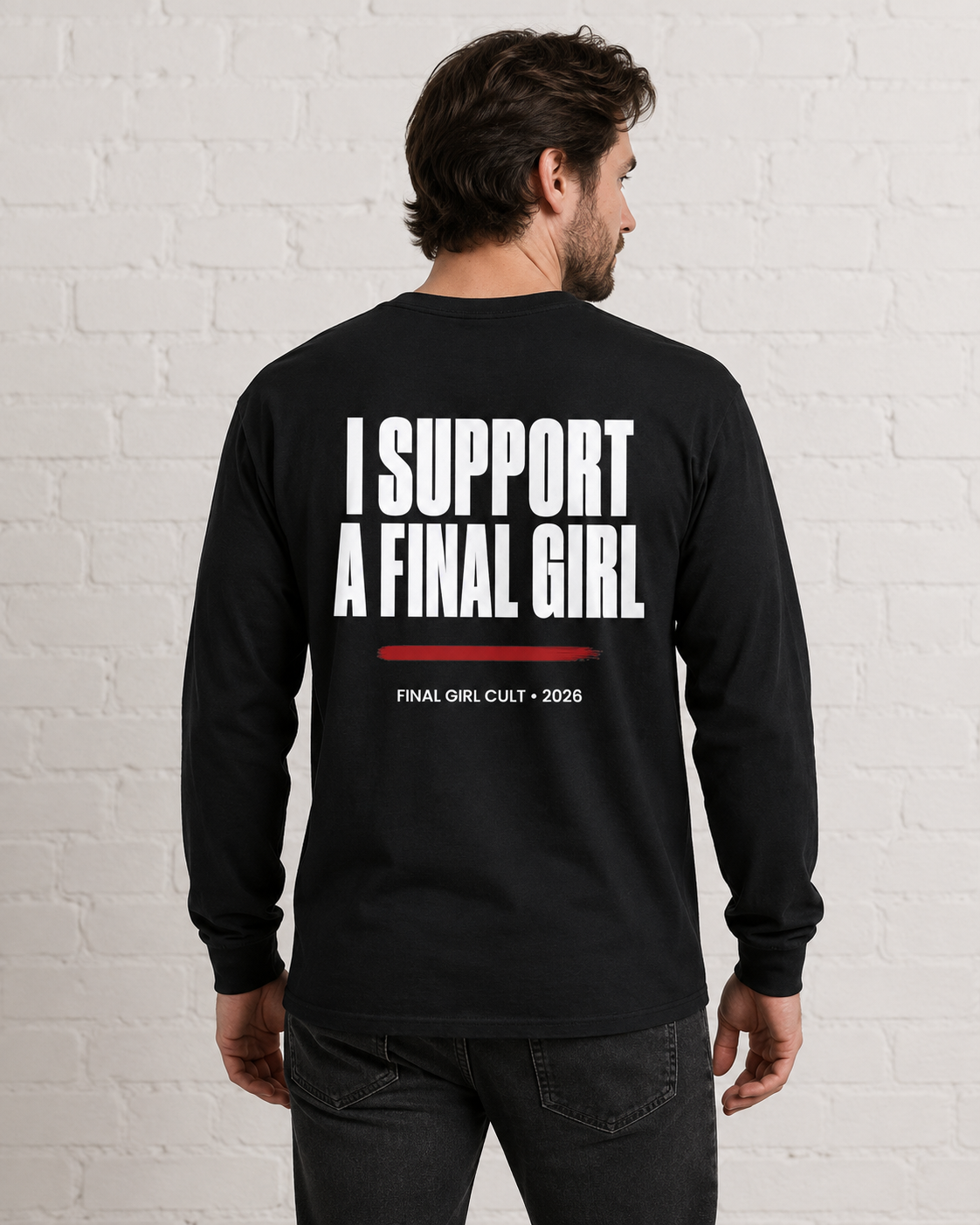 I Support A Final Girl Long Sleeve