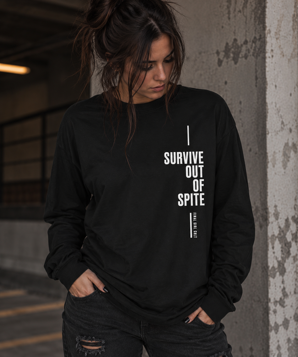 Survive Out Of Spite | Final Girl Long Sleeve T-Shirt