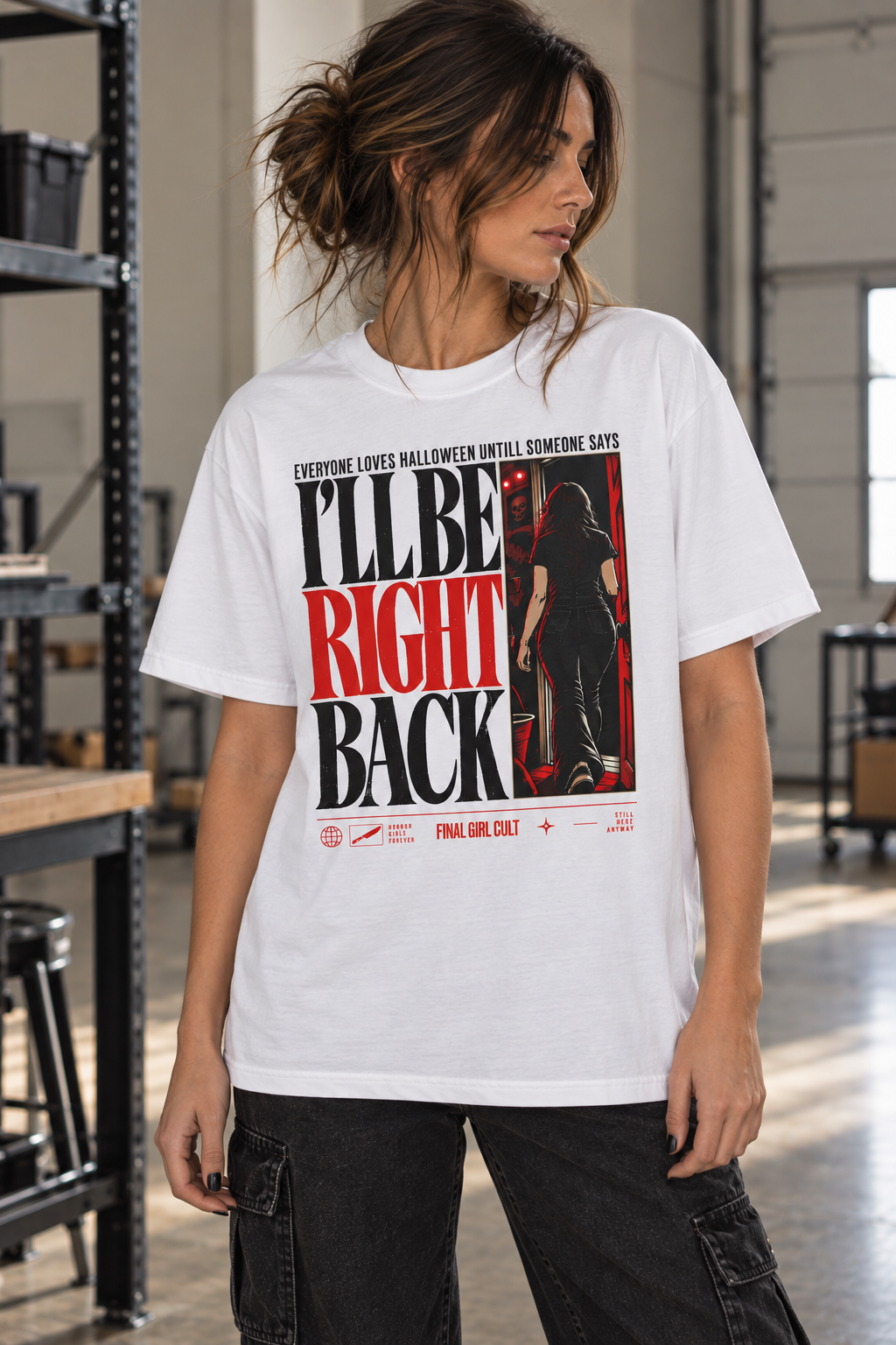 I'll Be Right Back | Final Girl T-Shirt