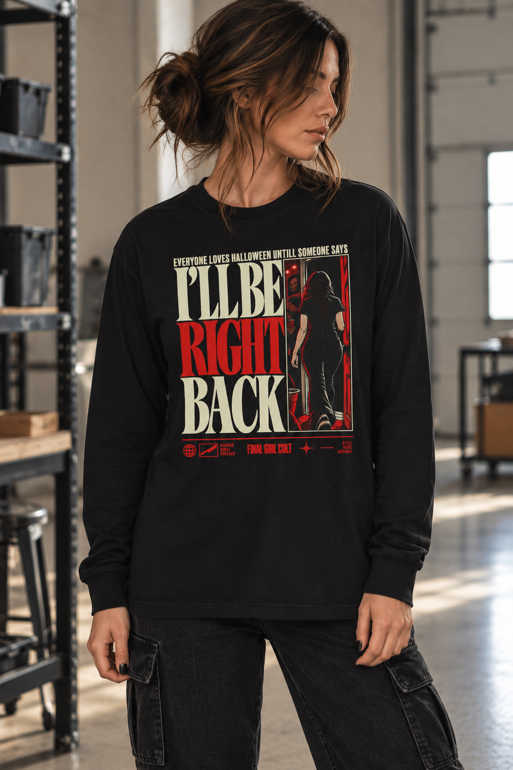 I'll Be Right Back | Final Girl Long Sleeve T-Shirt