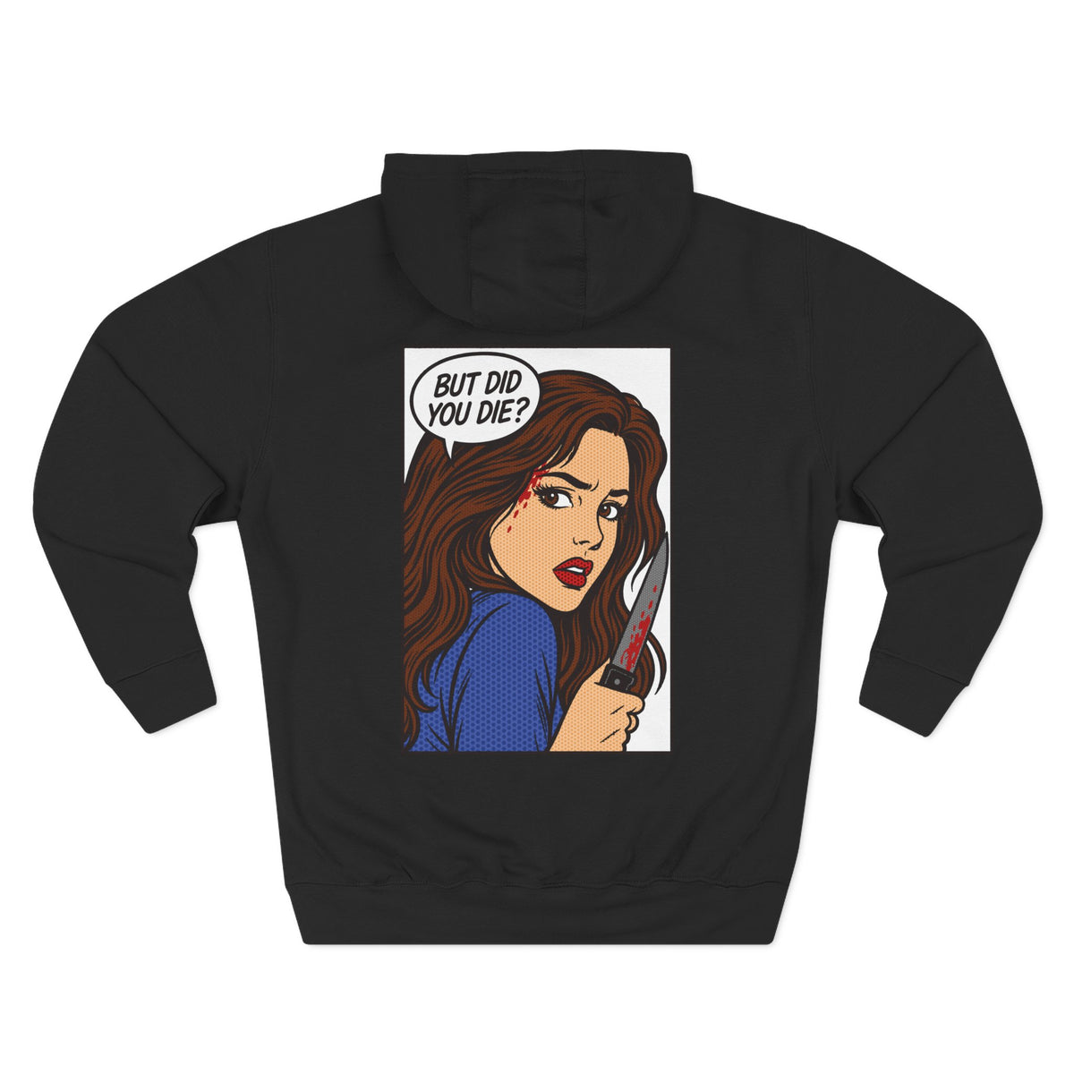 But Did You Die? Final Girl Hoodie