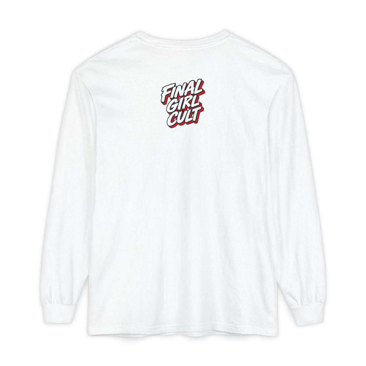 But Did You Die? Final Girl Cult Long Sleeve