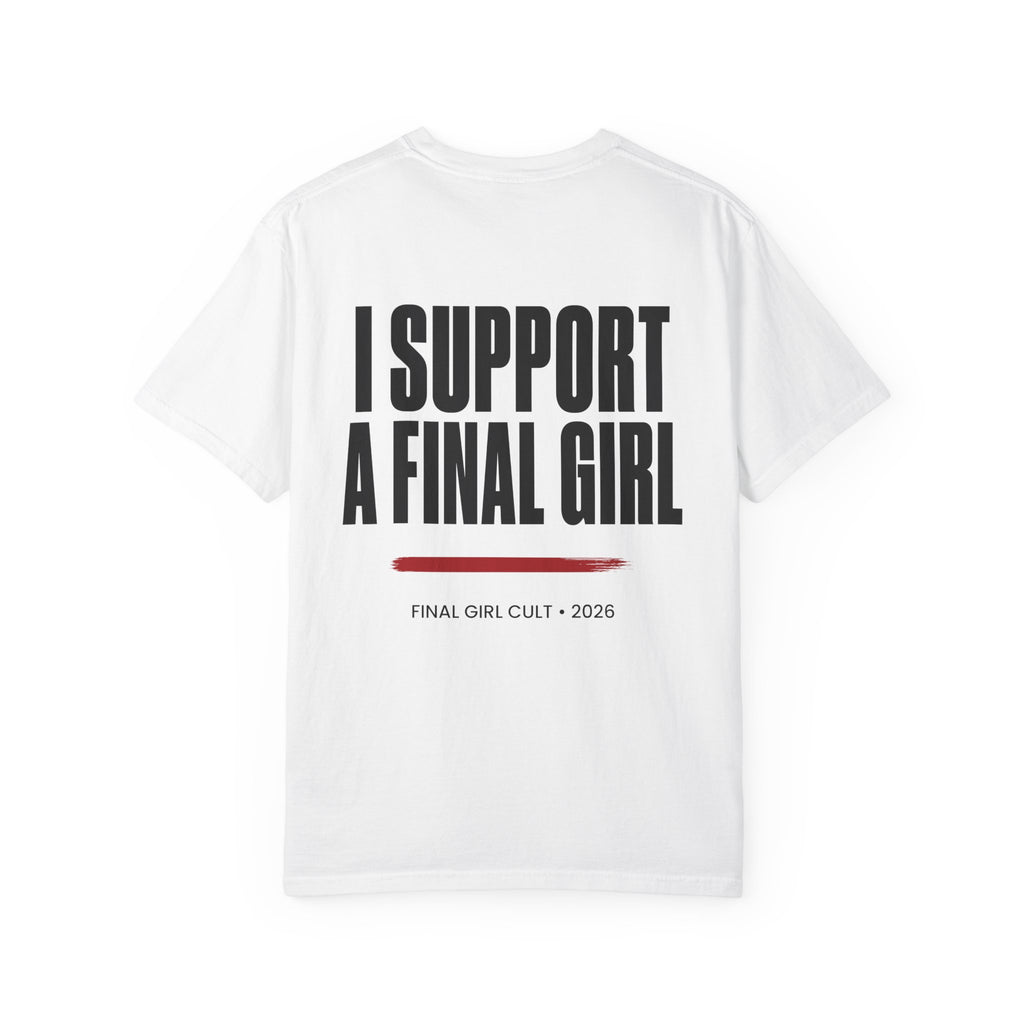 I Support A Final Girl T-Shirt