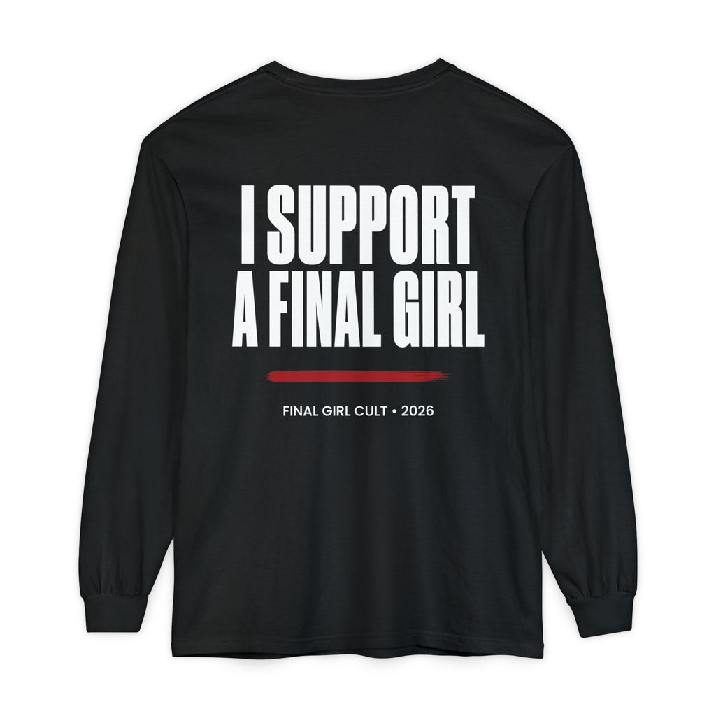I Support A Final Girl Long Sleeve