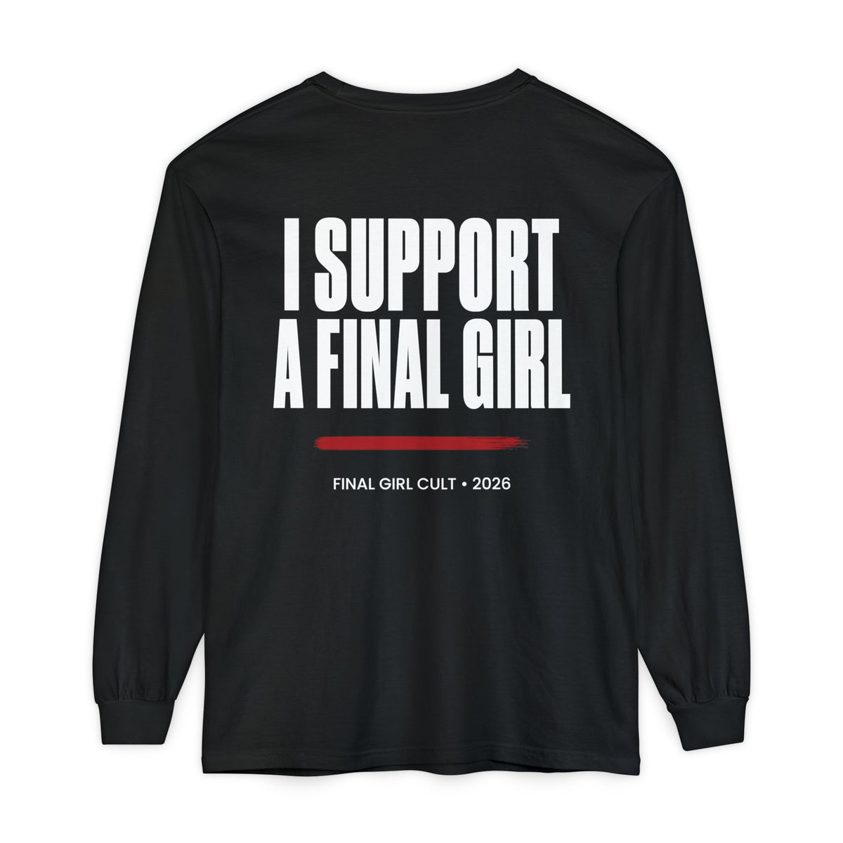 I Support A Final Girl Long Sleeve