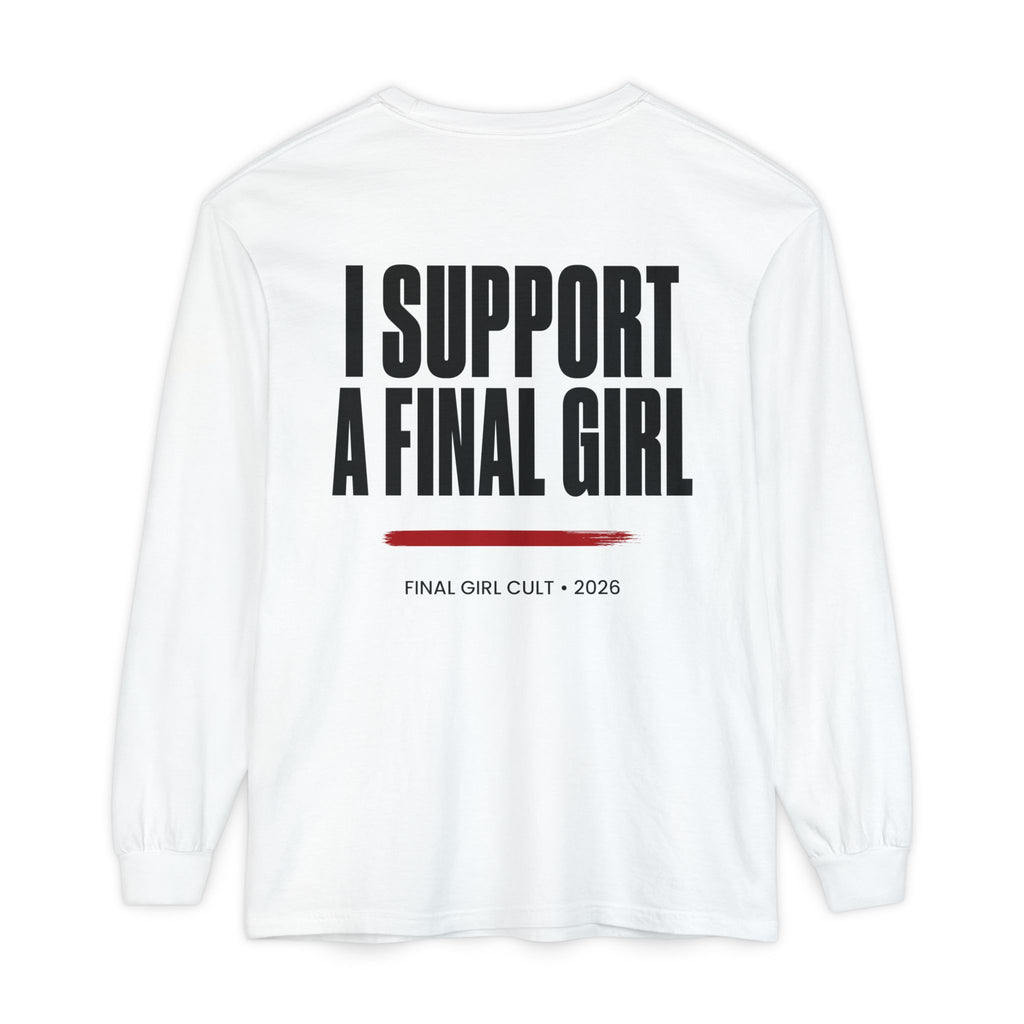 I Support A Final Girl Long Sleeve