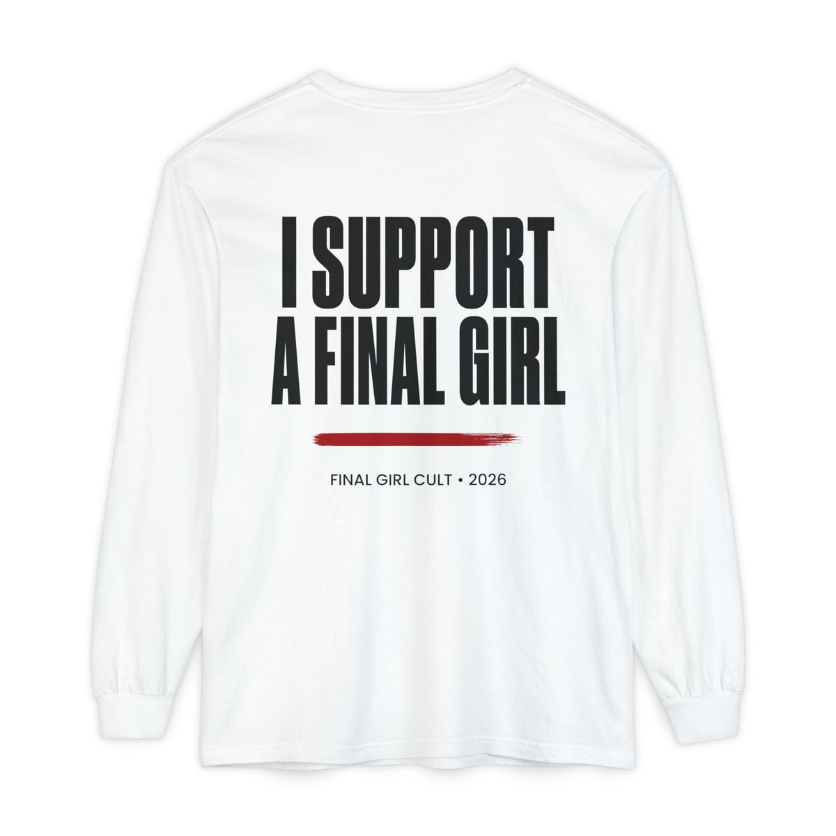 I Support A Final Girl Long Sleeve