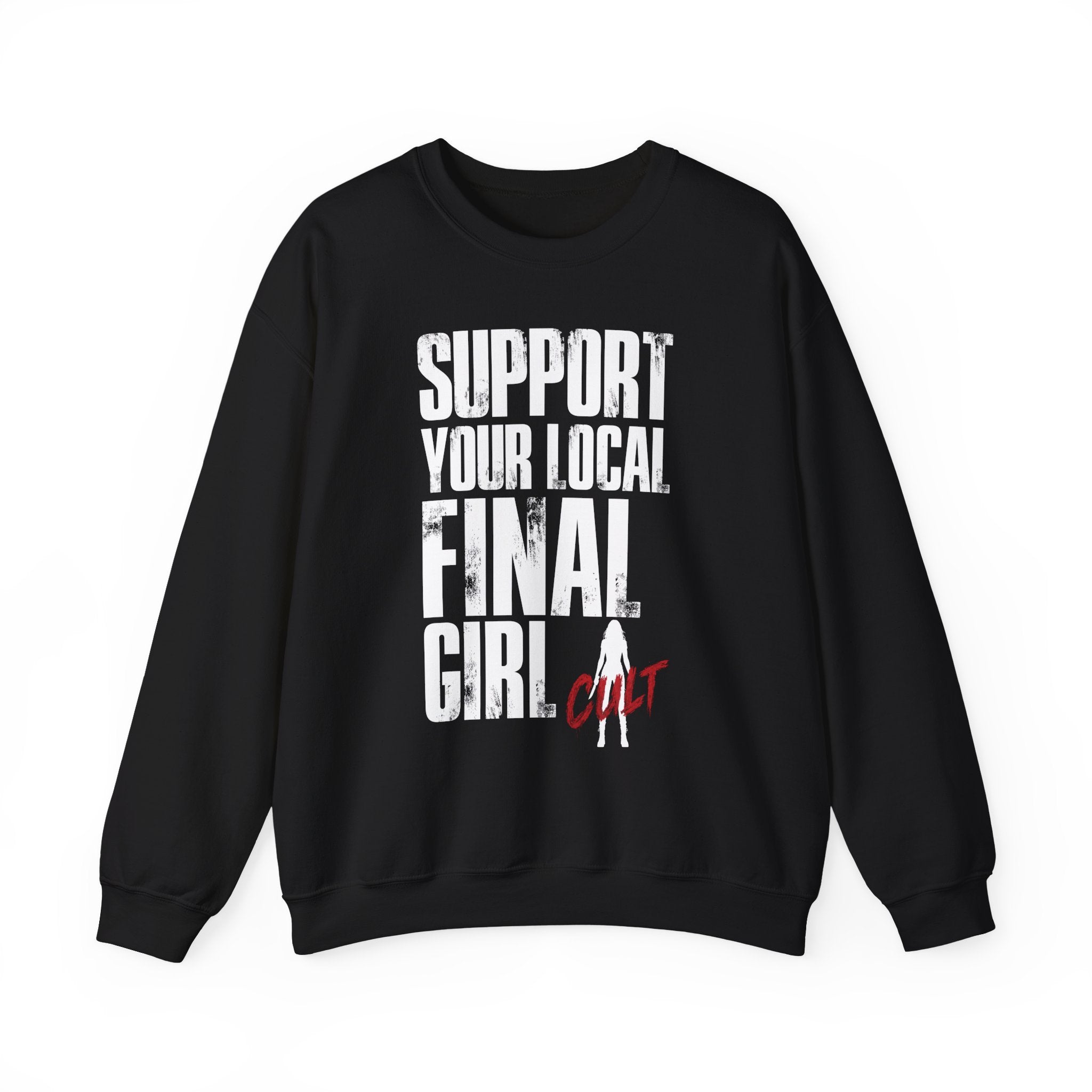 Support Your Local Final Girl Crewneck