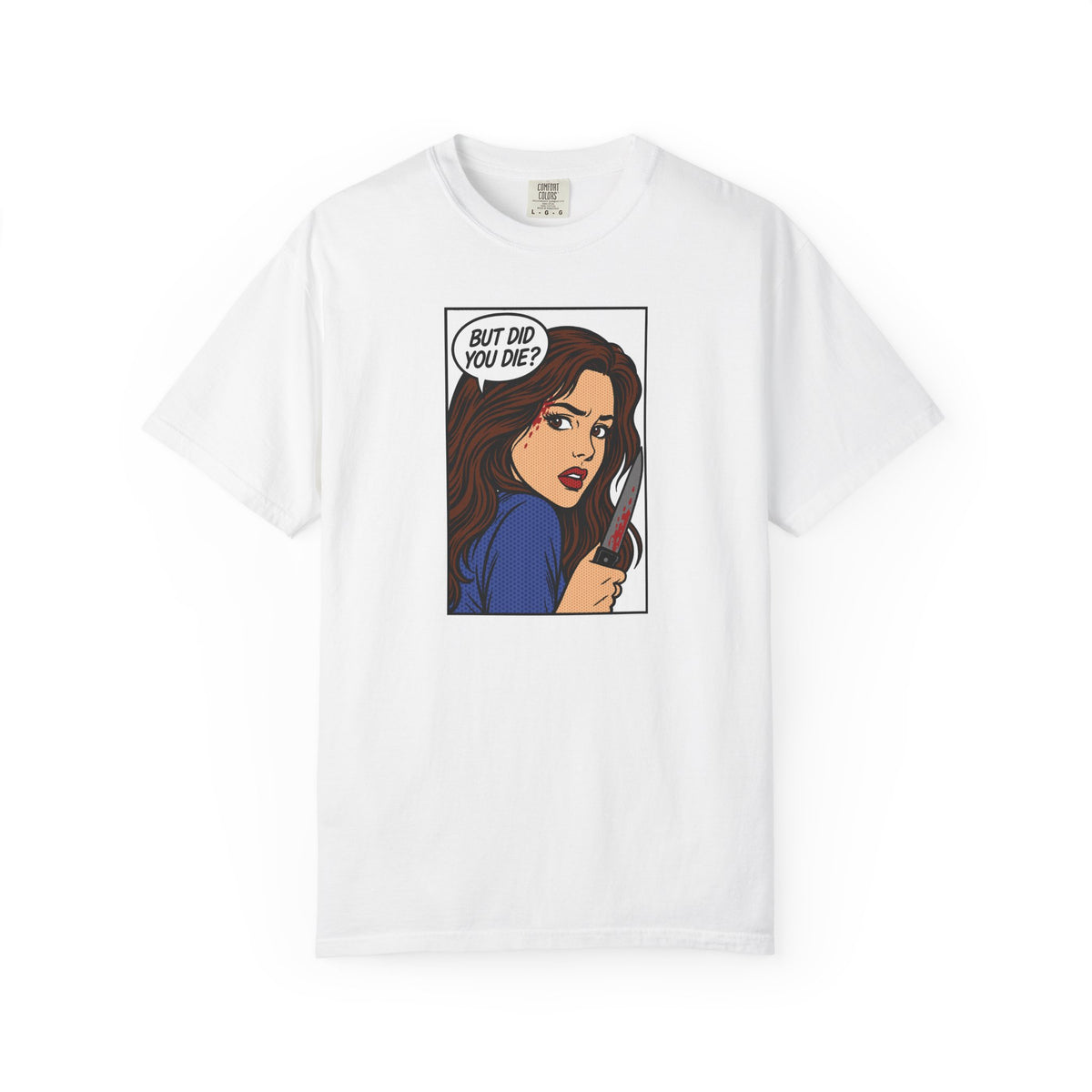 But Did You Die? Final Girl Cult T-Shirt
