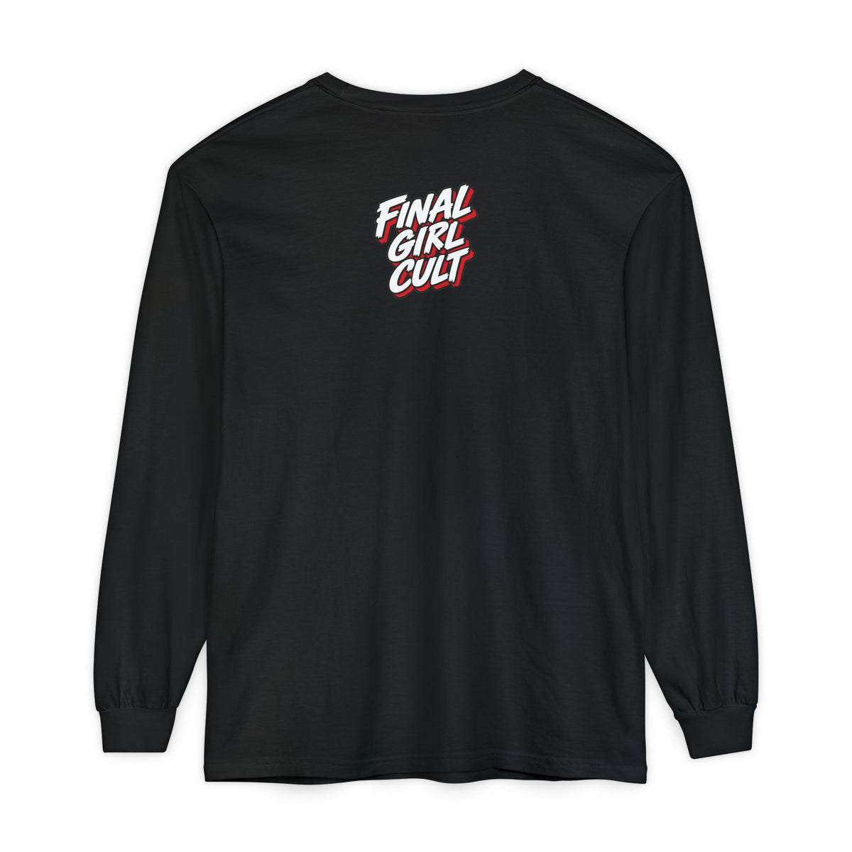But Did You Die? Final Girl Cult Long Sleeve