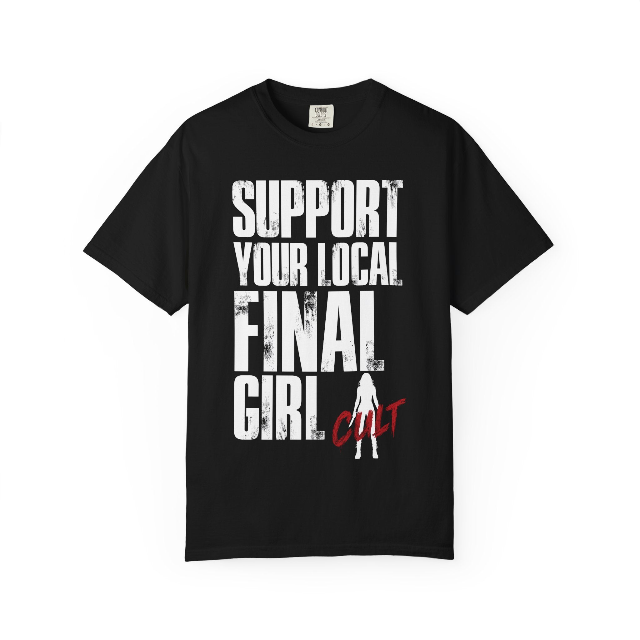 Support Your Local Final Girl T-shirt