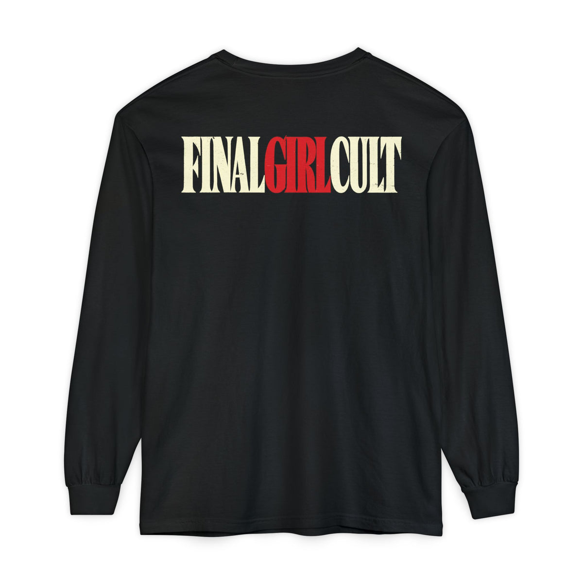 I'll Be Right Back | Final Girl Long Sleeve T-Shirt